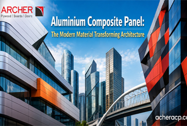 Aluminium Composite Panel: The Modern Material Transforming Architecture